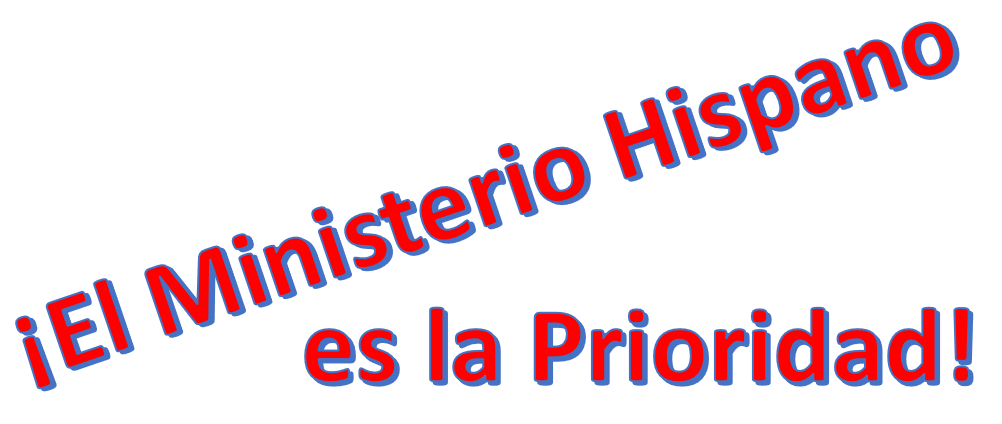 El Ministerio Hispano es la Prioridad